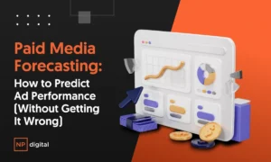 Paid Media Forecasting: How to Predict Ad Performance (Without Getting It Wrong)